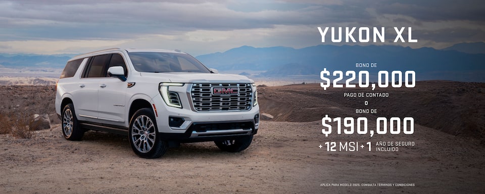GMC Yukon XL Bono de $220,000.00 en pago de contado o bono de $190,000.00 + 12 Meses sin intereses + 1 año de garantía