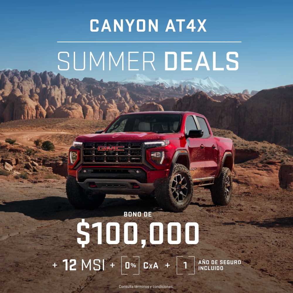 Estrena tu GMC Canyon AT4X en Summer Deals: Bono de $100,000 más 12 meses sin intereses, 0% comisión por apertura y un año de seguro