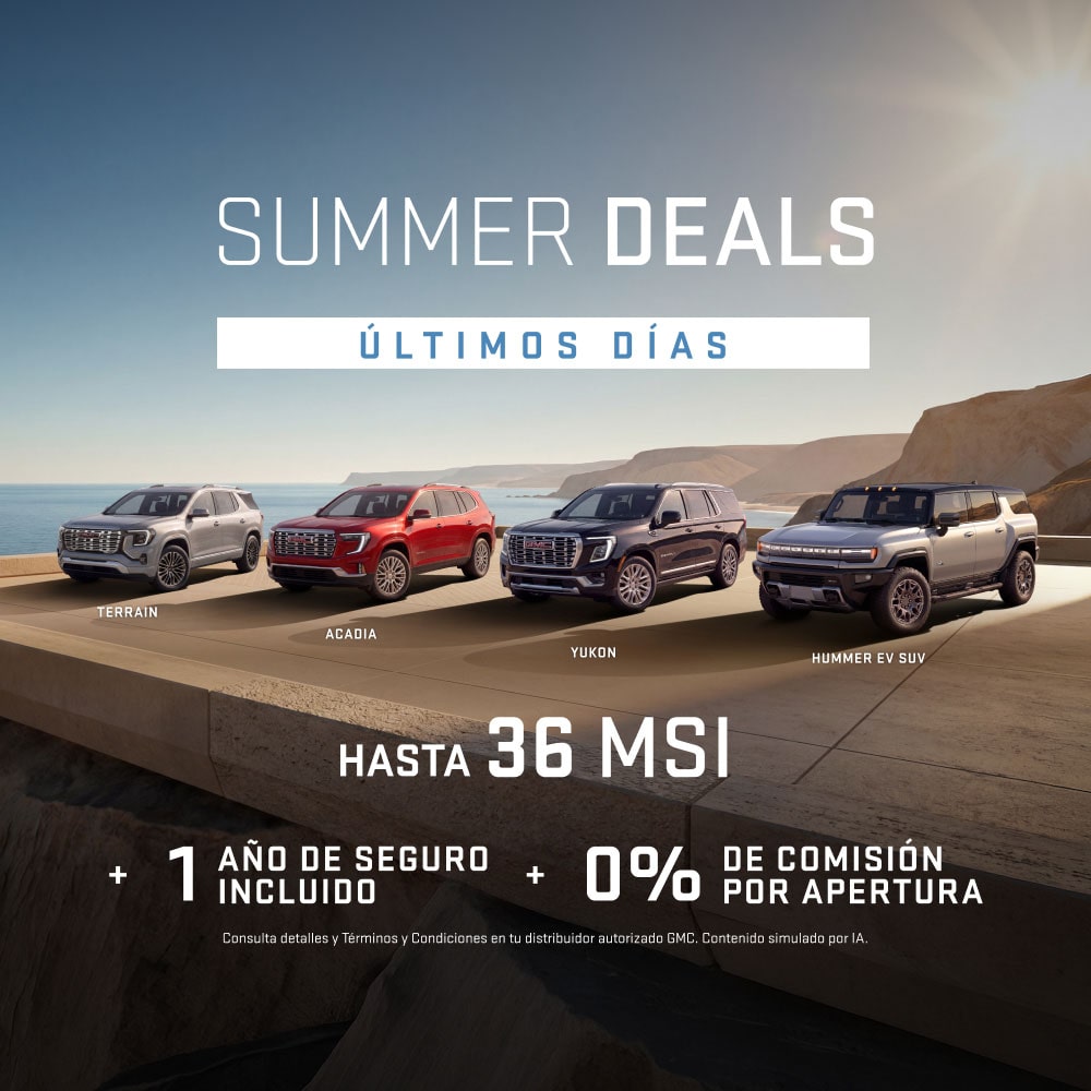 Aprovecha las mejores ofertas del verano con GMC Summer Deals: Hasta 36 meses sin intereses, 1 año de seguro incluido y 0% comisión por apertura para estrenar una pickup o SUV premium GMC